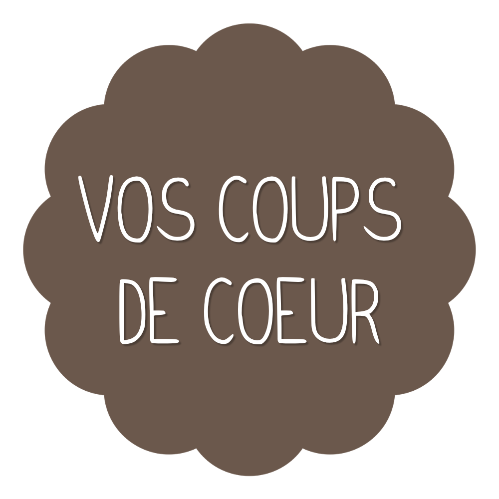 Vos coups de cœur